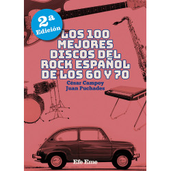 César Campoy y Juan Puchades · "Los 100 mejores discos del rock español de los 60 y 70"