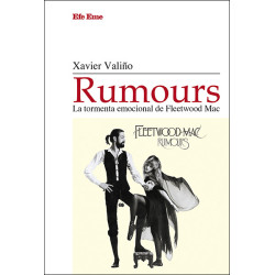Xavier Valiño · "Rumours. La tormenta emocional de Fleetwood Mac"