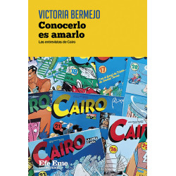 Victoria Bermejo · "Conocerlo es amarlo. Las entrevistas de Cairo"