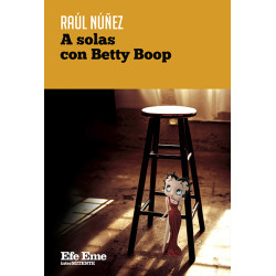 Raúl Núñez · "A solas con Betty Boop"