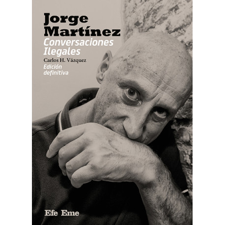Carlos H. Vázquez · "Jorge Martínez- Conversaciones Ilegales"