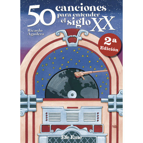 Ricardo Aguilera. "50 canciones para entender el siglo XX"