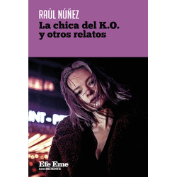 Raúl Núñez · "La chica del K.O. y otros relatos"